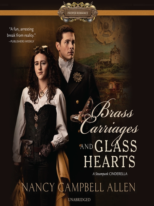 Title details for Brass Carriages and Glass Hearts by Nancy Campbell Allen - Available